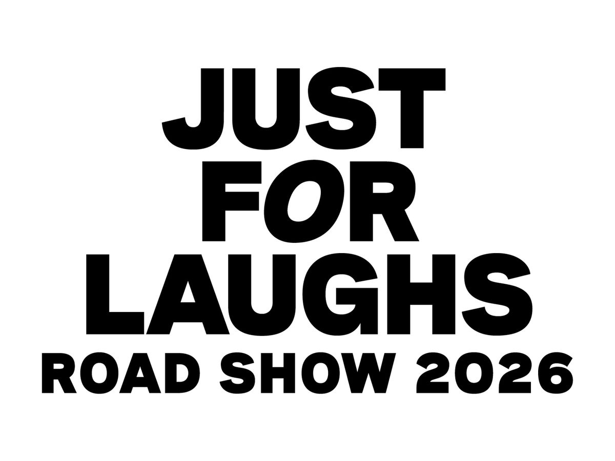 Just for Laughs Road Show