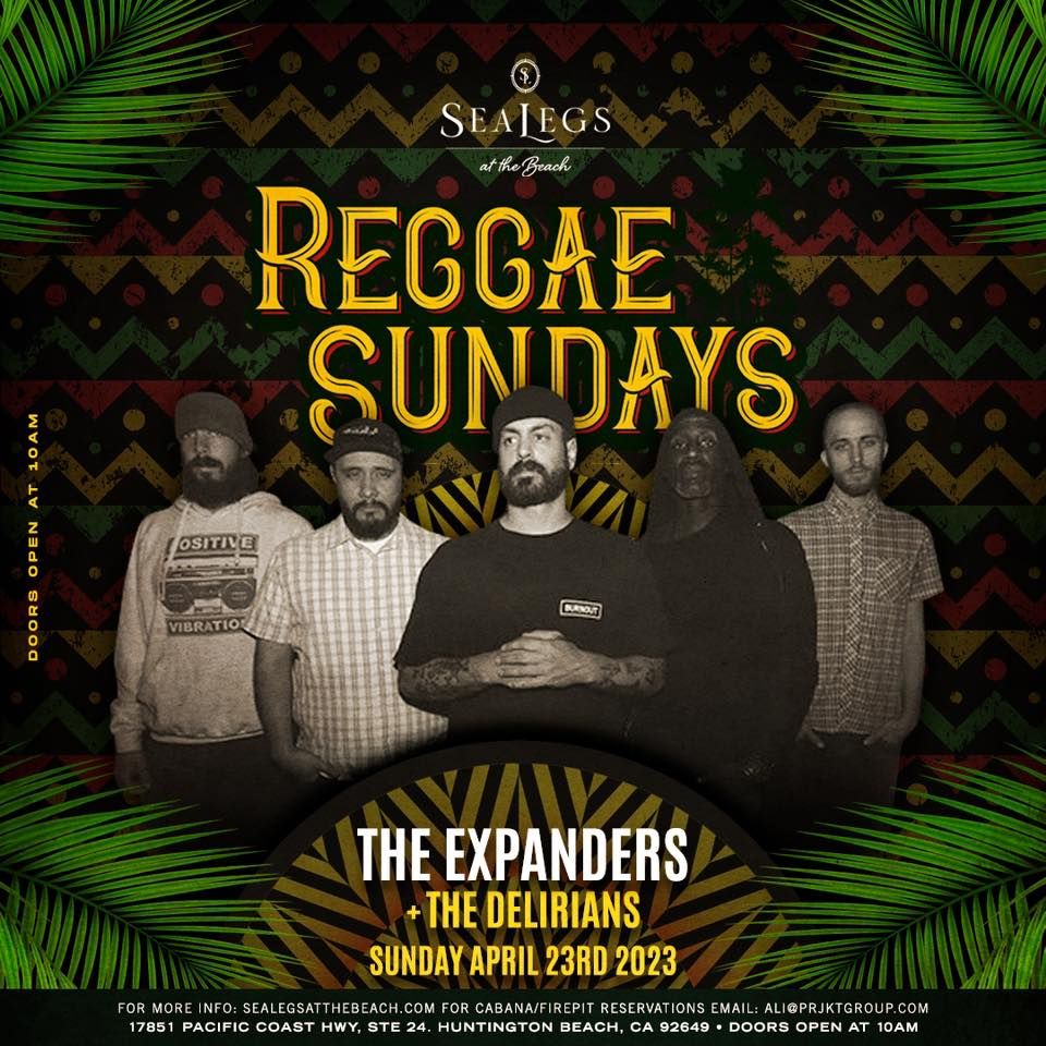 Reggae Sunday featuring The Expanders & The Delirians SeaLegs at the