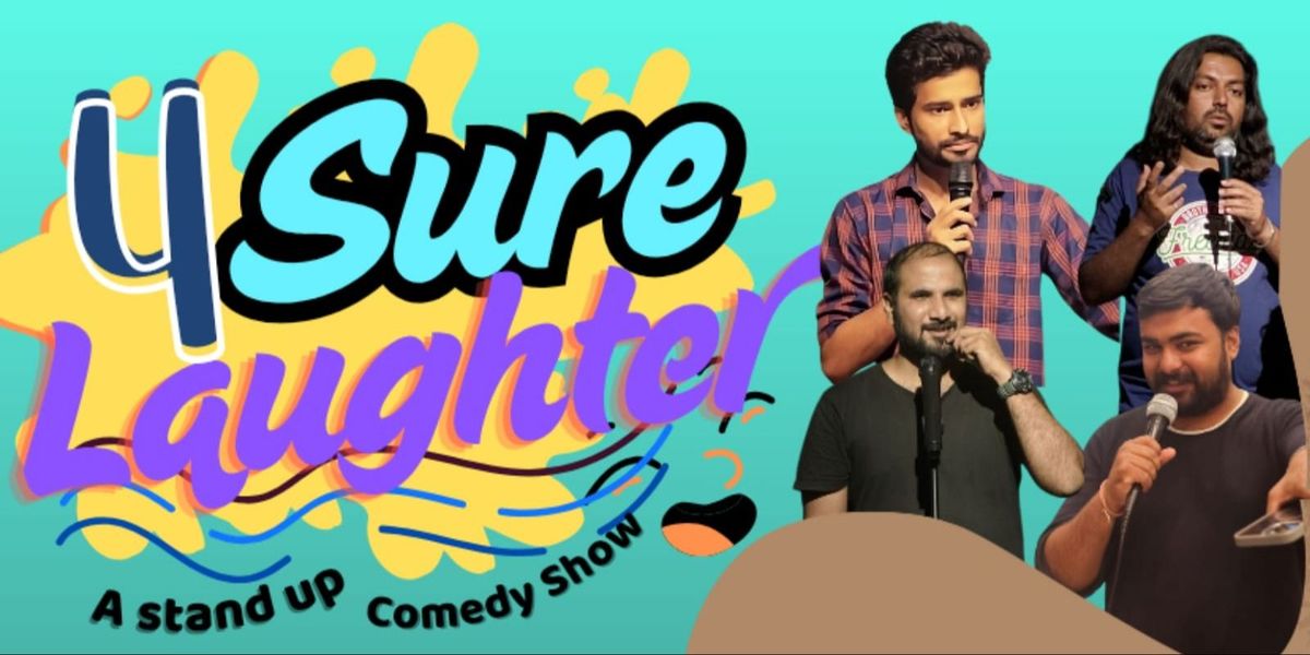 4 Sure Laughter - A Stand Up Comedy Show
