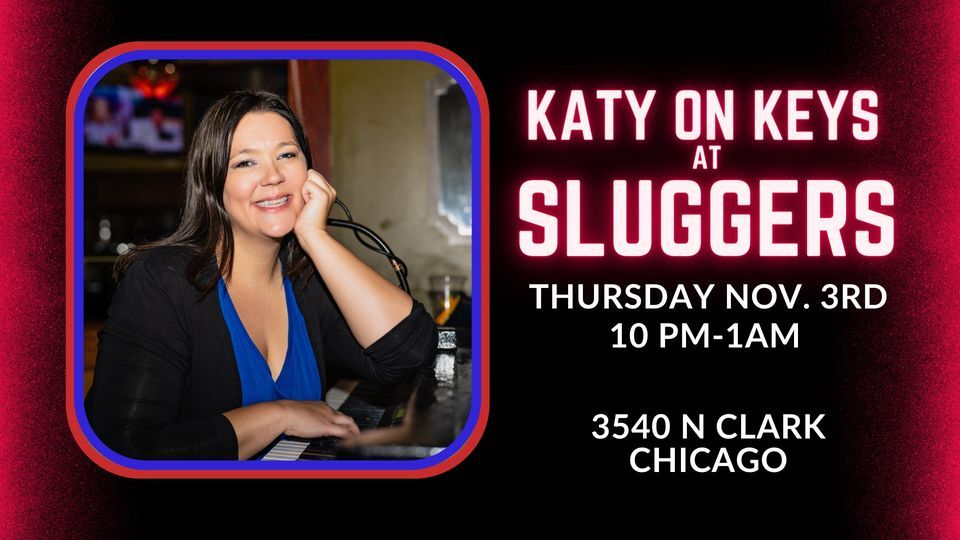 Katy at Sluggers in Chicago!