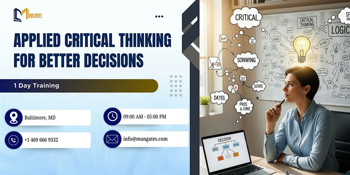 Applied Critical Thinking for Better Decisions: 1 Day Course, Baltimore, MD
