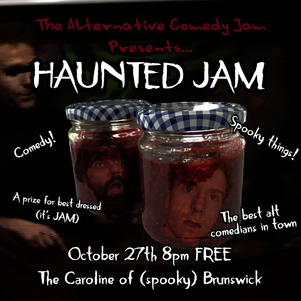 The Alternative Comedy's Haunted Jam!