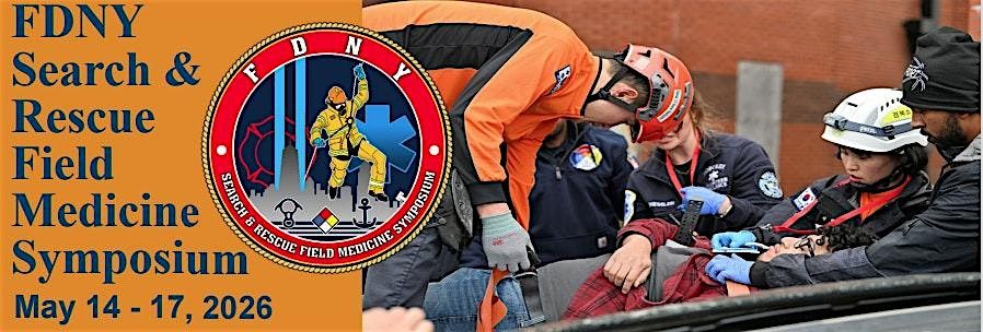 FDNY Search & Rescue Field Medicine Symposium