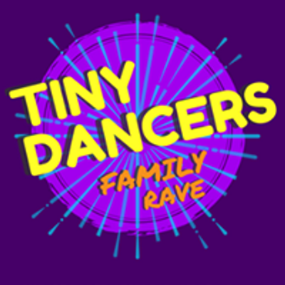 Tiny Dancers Family Rave