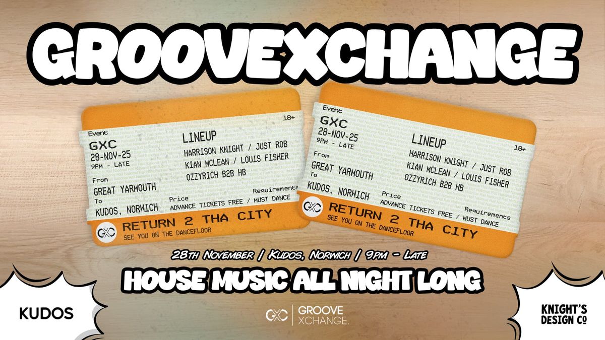 GrooveXchange: Return 2 Tha City | 28.11.25 | Kudos Norwich | 9pm - Late