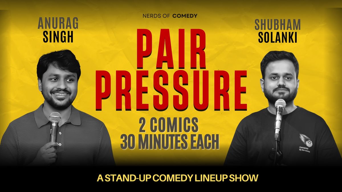 Pair Pressure : A Standup Comedy Lineup Show