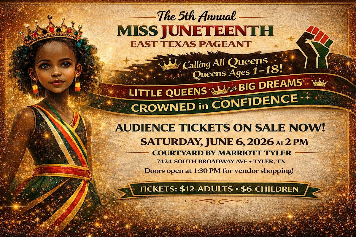 Miss Juneteenth East Texas Pageant 2026 - Crowned In Confidence