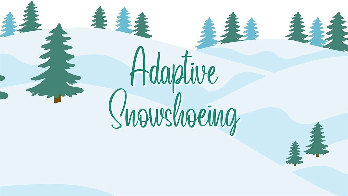 Adaptive Snowshoeing