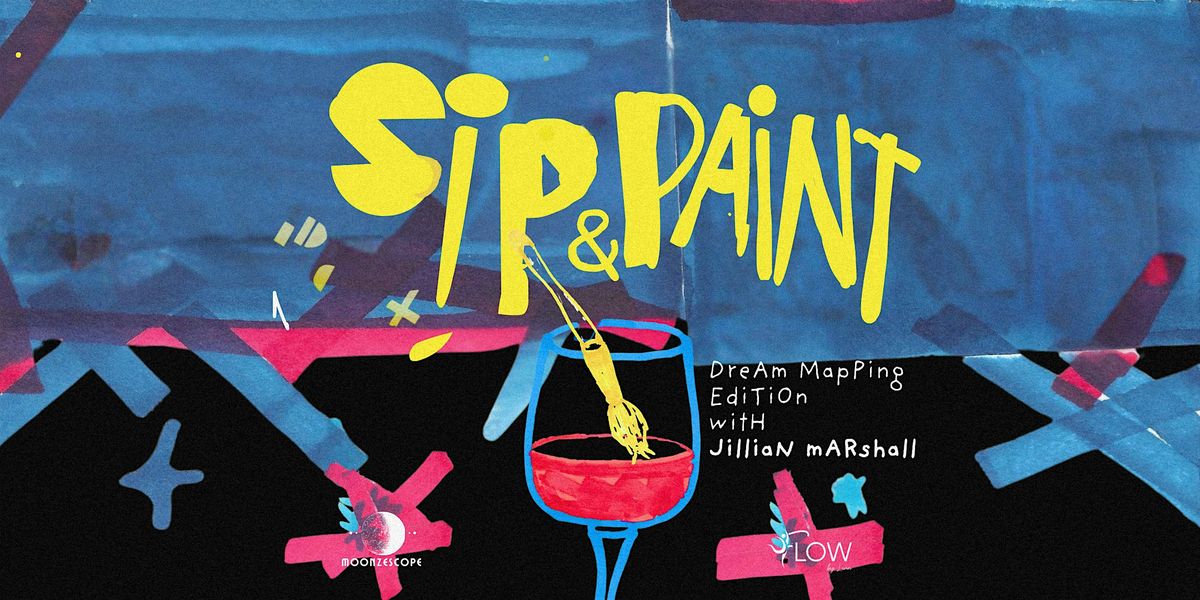 Paint & Sip: Dream Mapping