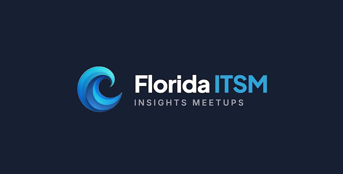Orlando ITSM Insights Meetup