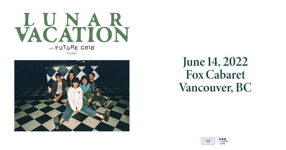 Lunar Vacation Vancouver June 14th 2022 Fox Cabaret Fox Cabaret