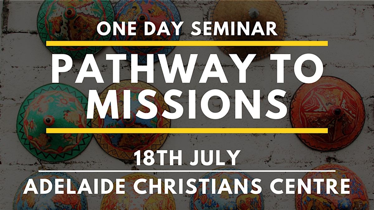 Pathway to Missions - One Day Seminar SA