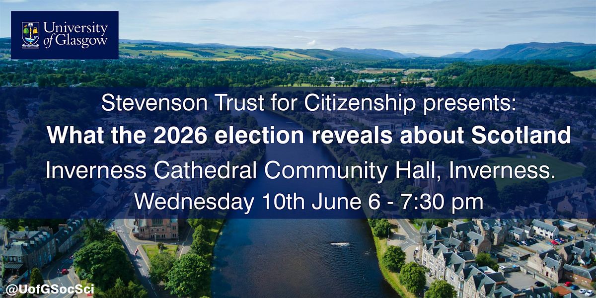 Next Inverness What the 2026 election reveals about Scotland - Inverness at Inverness ...