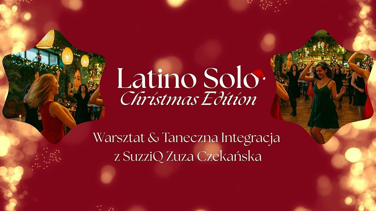 Latino Solo Christmas Edition \u2013 Taneczny wiecz\u00f3r z SuzziQ Zuza Czeka\u0144ska