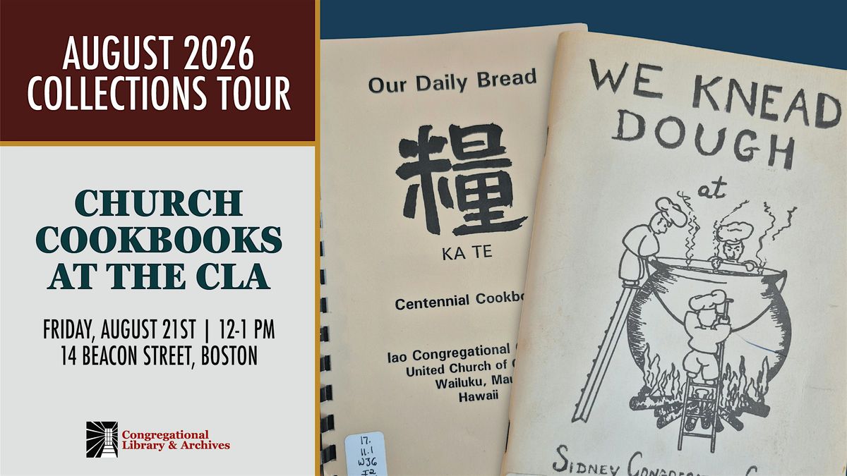 Church Cookbooks Collections Tour at the Congregational Library & Archives
