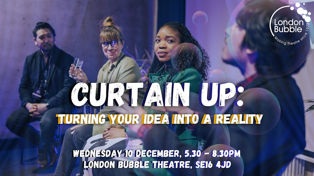 Curtain Up: Turning Your Idea Into A Reality