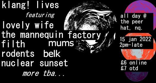 KLANG! lives! All-Dayer with Lovely Wife, Mums, The Mannequin Factory & more