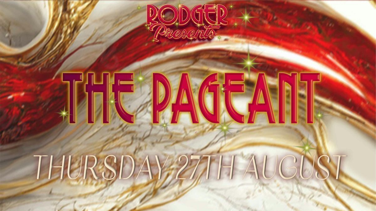 The Pageant!