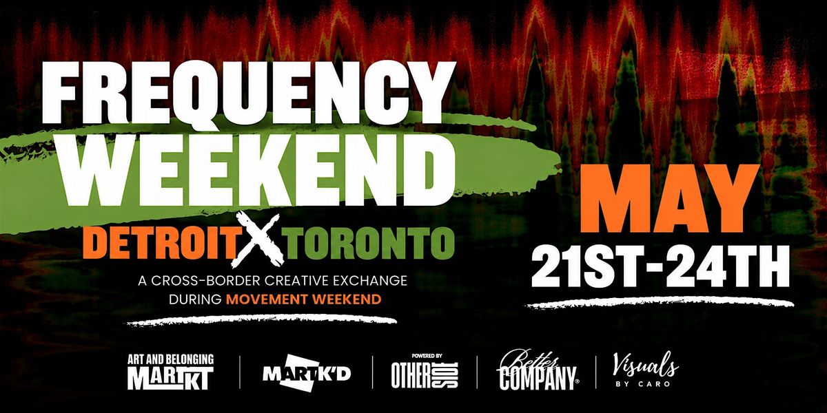 Frequency: Detroit X Toronto Exhibition Opening