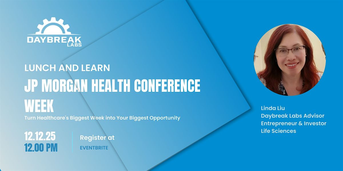 LUNCH AND LEARN: JP MORGAN HEALTH CONFERENCE WEEK