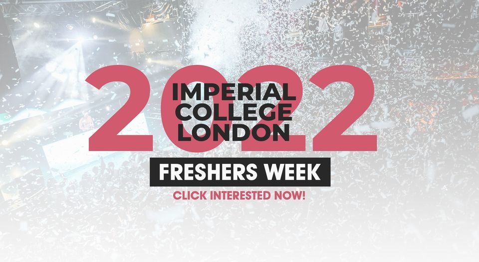 Imperial College London Freshers Week 2022 Imperial College Union