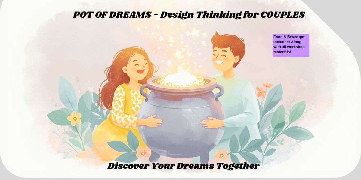 Pot of Dreams - A Couples Workshop.