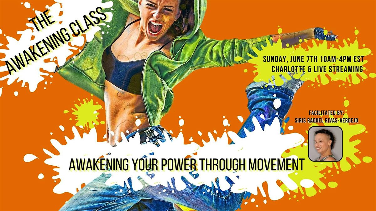 Awakening Your Power Through Movement - Awakening Class