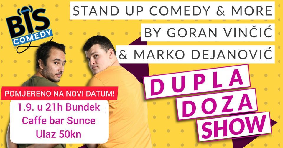 Dupla Doza - stand up comedy show by Vin\u010da i Marko @Sunce Bundek