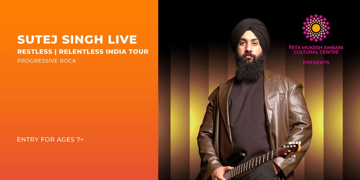 Sutej Singh - The Restless Relentless India Tour