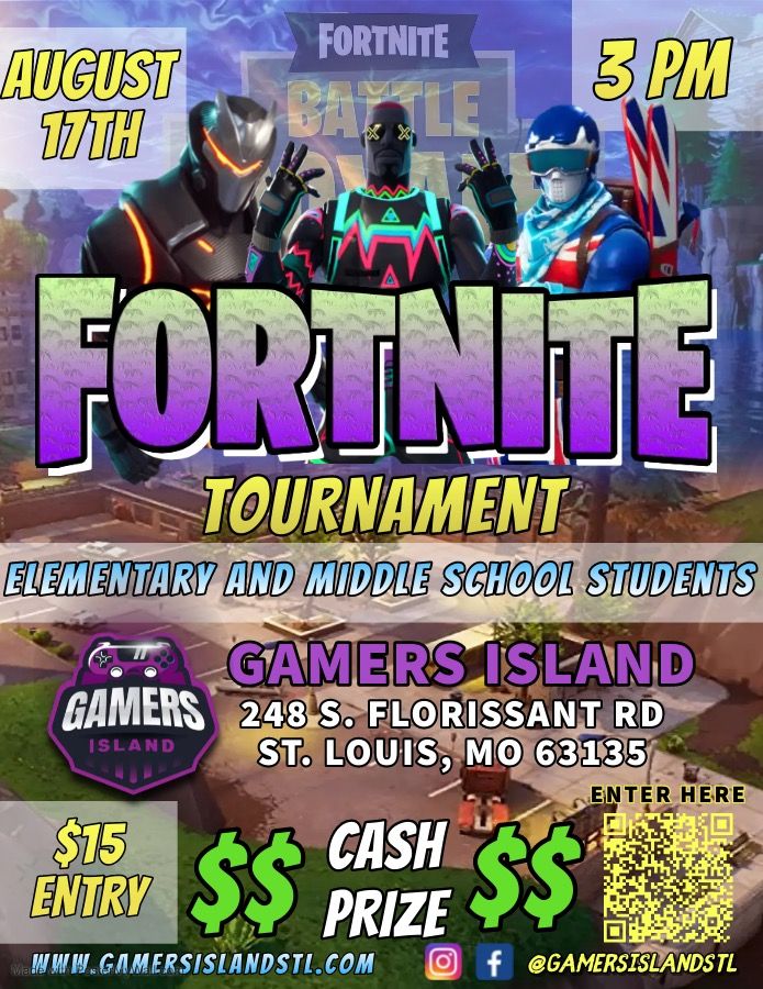 Fortnite Tournament Gamers Island LLC, Florissant, MO August 17, 2024