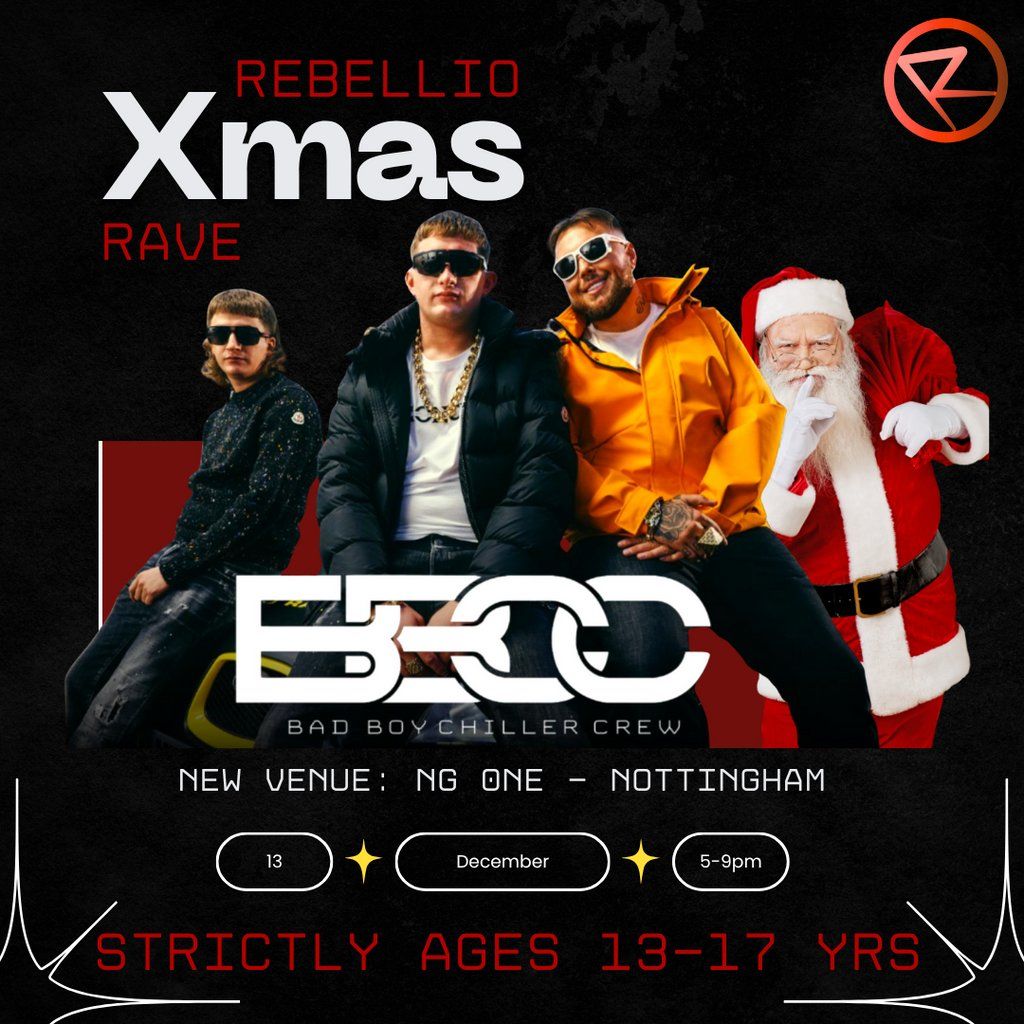 HUGE Rebellio Xmas Rave with BBCC - Ages 13-17 - HUGE New Venue