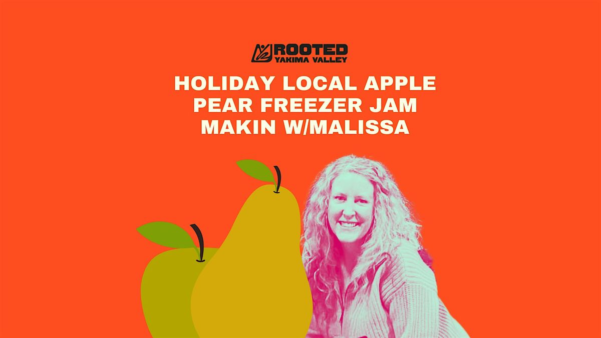 HOLIDAY PEAR APPLE JAM MAKING CLASS