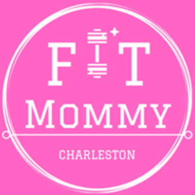Fit Mommy Charleston