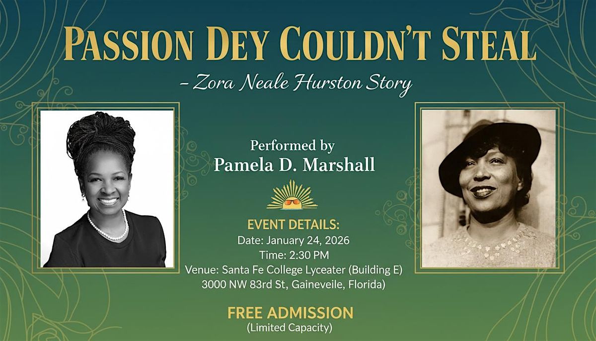 Passion Dey Couldn\u2019t Steal \u2013 The Zora Neale Hurston Story