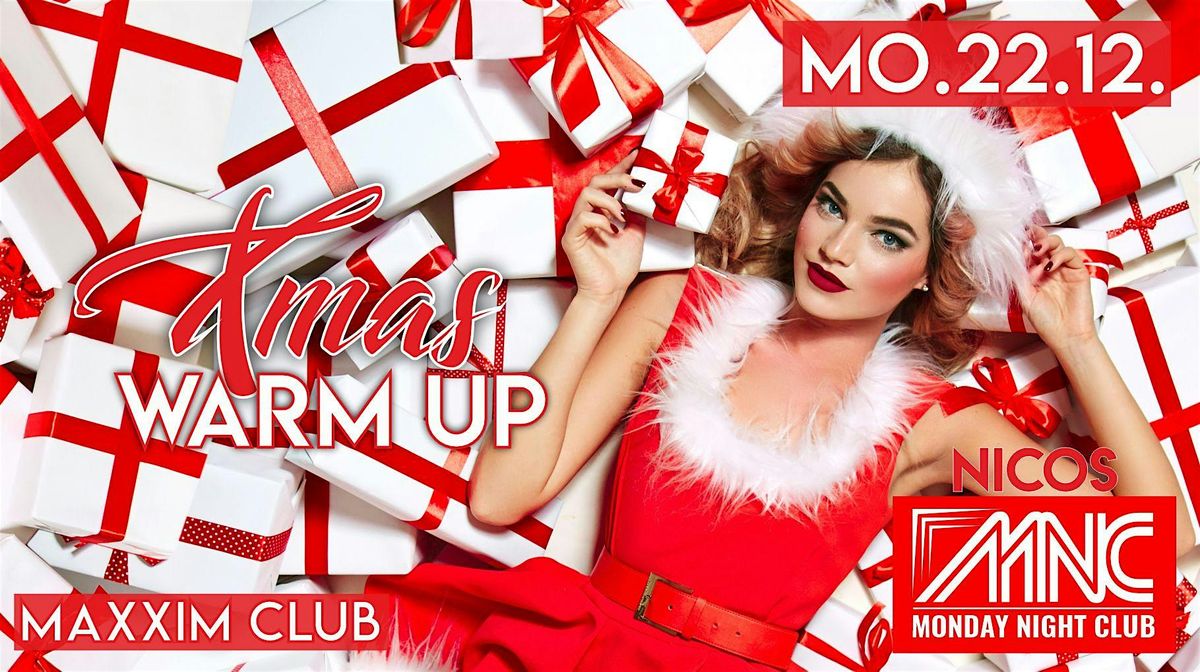 CHRISTMAS WARM UP \u2013 MONDAY NITE CLUB