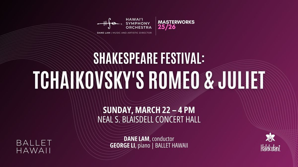 Hawaii Symphony Orchestra: Dane Lam - Prokofiev's Romeo & Juliet