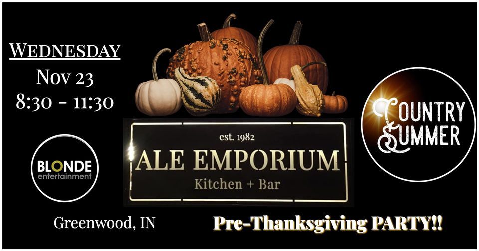 Country Summer Ale Emporium Greenwood PRE THANKSGIVING PARTY Ale