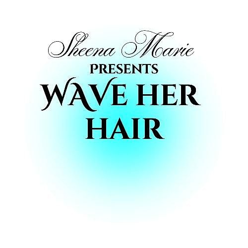 Wave Her Hair