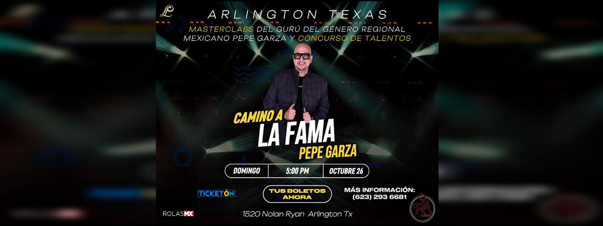 CAMINO A LA FAMA PEPE GARZA ARLINGTON