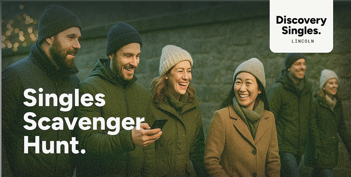 Discovery Singles Lincoln - Singles Scavenger Hunt (Over 30's)
