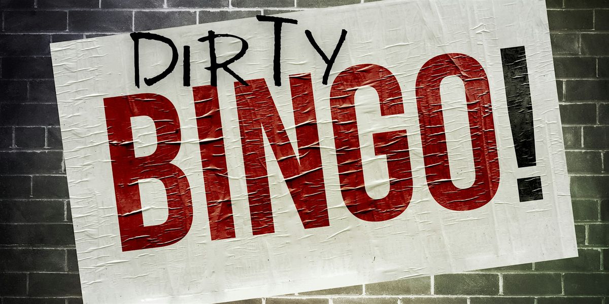 DIRTY BINGO - A side-splittingly funny, raunchy brunch