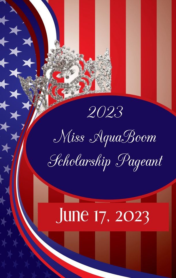 2023 Miss AquaBoom Scholarship Pageant 150 Pioneer Ln, Kingsland, TX