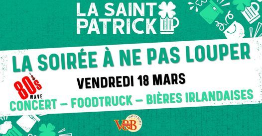 SOIRÉE SAINT PATRICK 2022 | V And B Libourne, Arcachon, AQ | March 18, 2022