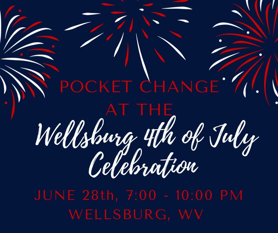 Pocket Change at Wellsburg 4th of July Fest 18th Street Park