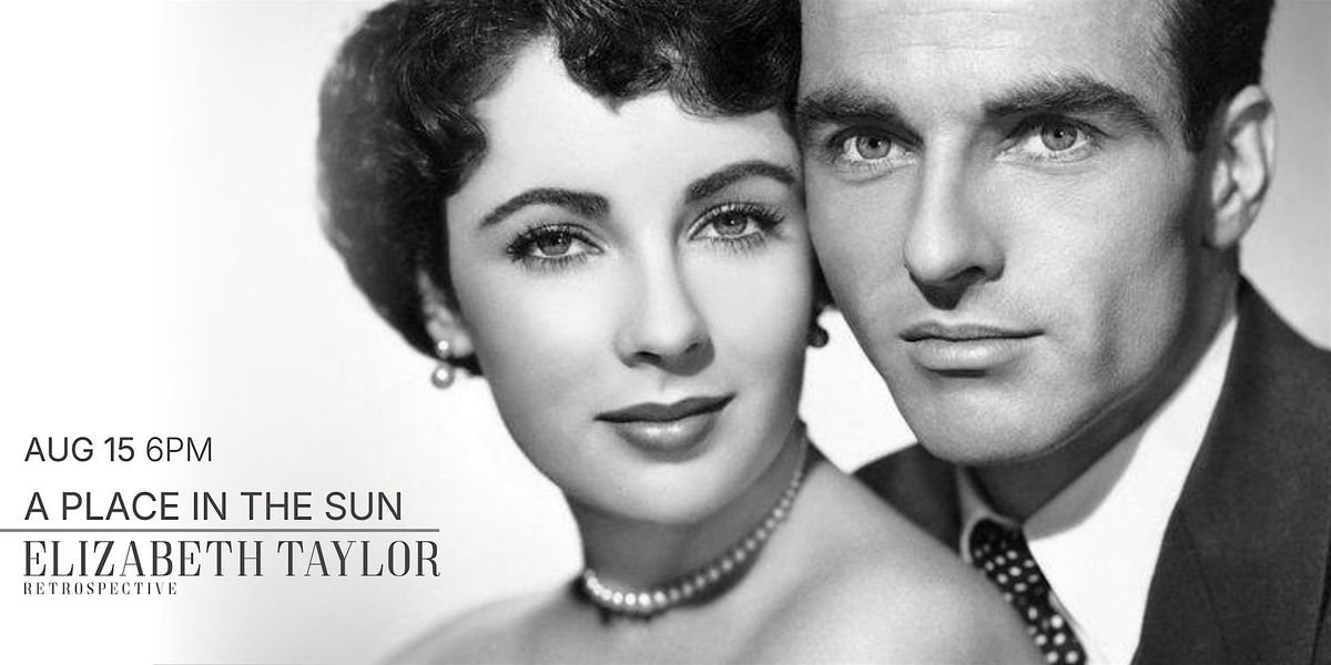 Elizabeth Taylor Retrospective: A PLACE IN THE SUN