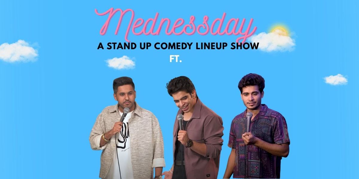 Mednessday: A Stand Up Comedy Show