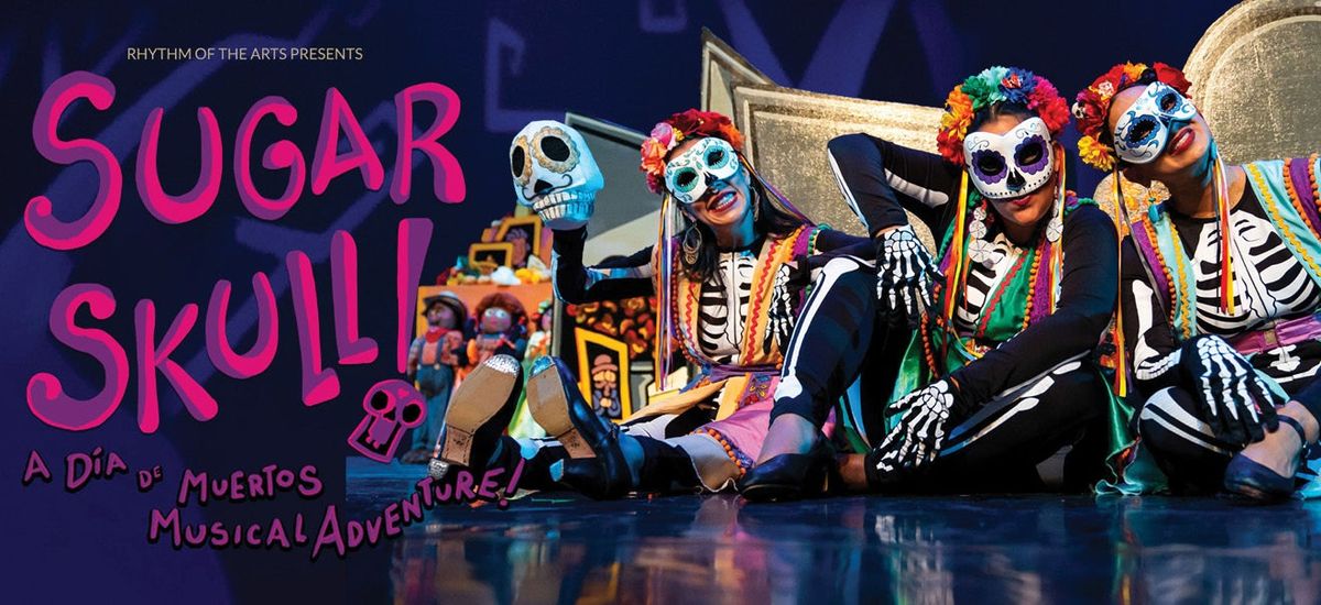 Sugar Skulls - Musical at Paramount Theatre Austin