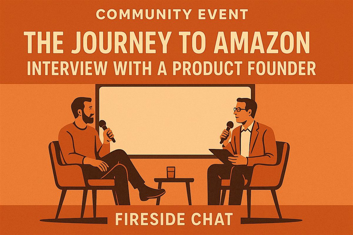 The Journey to Amazon \u2013 Interview with a Product Founder - Fireside Q&A
