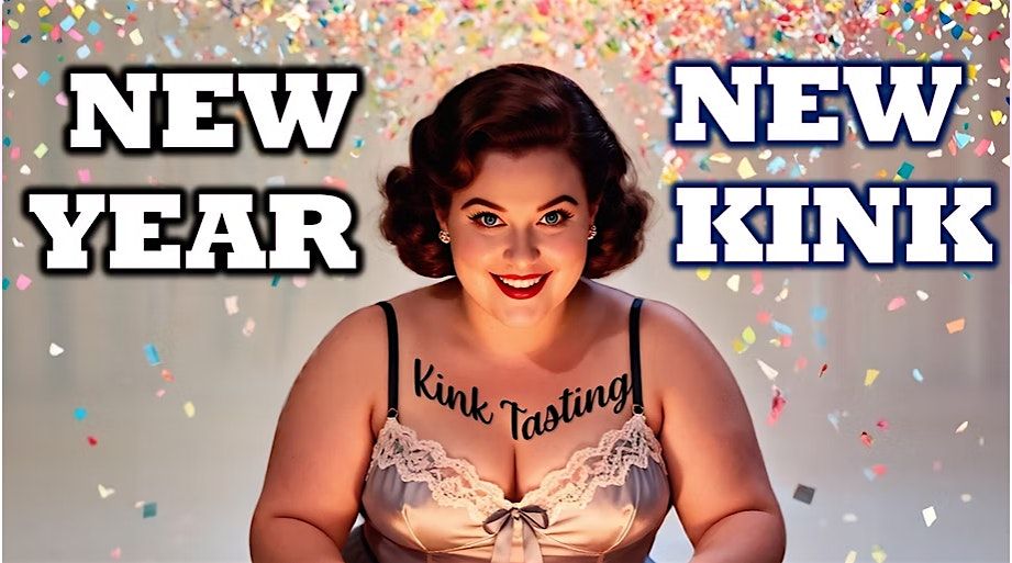 New Year, New Kink: A Tasting