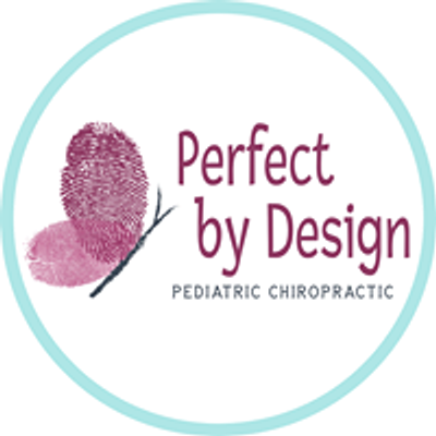 Perfect by Design - Pediatric and Prenatal Chiropractic